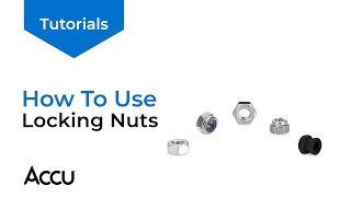 How To Use Locking Nuts  Accu Tutorials [upl. by Adnolehs396]