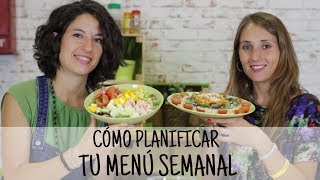 Menú semanal Cómo planificar comidas y cenas saludables [upl. by Ykcul]