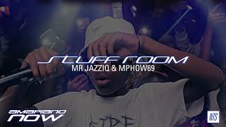 Mr JazziQ amp Mphow69 — Stuff Room Amapiano Now [upl. by Skyler]