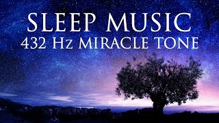 The Best SLEEP Music  432hz  Healing Frequency  Deeply Relaxing  Raise Positive Vibrations [upl. by Killam]