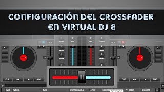 configuracion del crossfader en virtual dj 8 [upl. by Steady205]