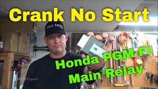 Crank No Start  Honda PGMFI Main Relay [upl. by Alaehs]