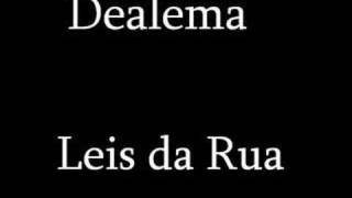 Dealema Leis da Rua [upl. by Raviv]