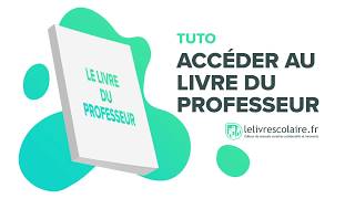 Accéder au Livre du professeur  Tuto Lelivrescolairefr [upl. by Llezniuq]