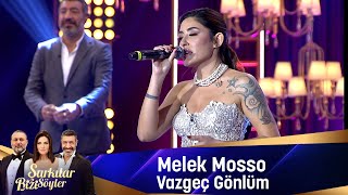 Melek Mosso  VAZGEÇ GÖNLÜM [upl. by Chema]