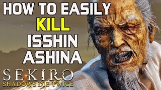 SEKIRO BOSS GUIDES  How To Easily Kill Isshin Ashina Without Getting Hit [upl. by Iarised]