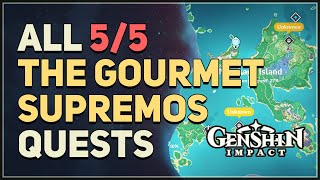 All 5 Gourmet Supremos Quests Genshin Impact Full Quest Chain [upl. by Mcmullan]