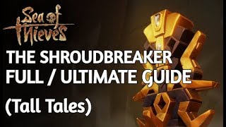 THE SHROUDBREAKER Tall Tale COMPLETE Walkthrough  All Commendations ► Sea of Thieves [upl. by Etnoved]