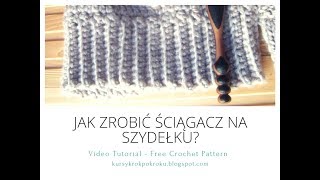 Ściągacz na szydełku DIY  krok po kroku Video Tutorial [upl. by Balcer950]