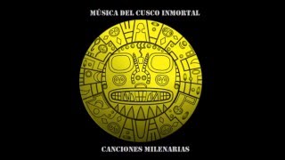 Flutes of the Andes vol 2  immortal music of Cusco  Peru Music y otros [upl. by Ahsam]