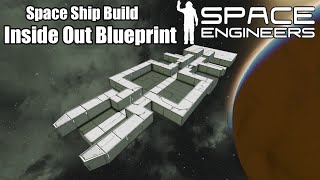 Space Engineers Build  Building a Space Ship From Inside Out [upl. by Wiersma]