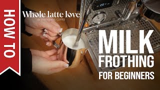 How To Milk Frothing for Beginners 5 Tips [upl. by Eenahc]