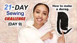 How to Make A Durag  Day 9  21 Sewing Challenge [upl. by Remot]