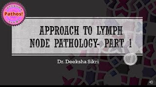 Approach To Lymph Node Pathology Part 1 [upl. by Tzong]