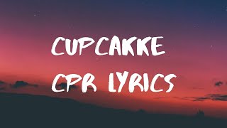 CupcakKe CPR Lyrics [upl. by Trebloc]