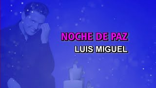 Luis Miguel  Noche de Paz Karaoke [upl. by Gallard]