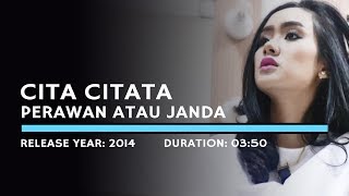 Cita citata  Perawan Atau Janda Lyric [upl. by Screens]