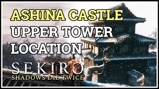 How to get to Upper Tower in Ashina Castle Sekiro [upl. by Jordanson]