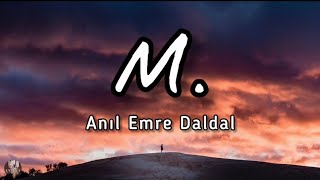 AnÄąl Emre Daldal  M lyrics [upl. by O'Mahony]