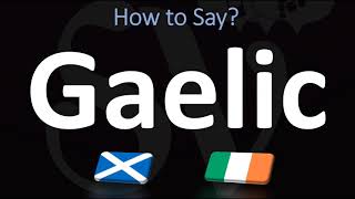 How to Pronounce Gaelic CORRECTLY  Irish VS Scottish [upl. by Otsenre]