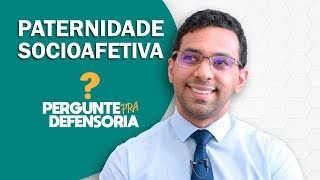 Paternidade socioafetiva O que é Como fazer o reconhecimento [upl. by Patricio112]