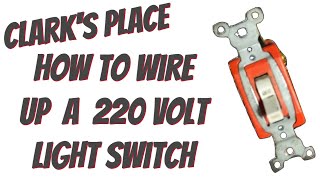 How to wire up a 220 Volt Light Switch [upl. by Normak]