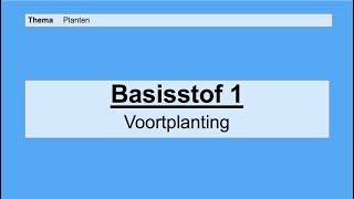 VMBO 4  Voortplanting en ontwikkeling  Basisstof 1 Voortplanting [upl. by Trimmer]