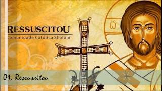 Comunidade Católica Shalom CD Ressuscitou 01 Ressuscitou ヅ [upl. by Reibaj]