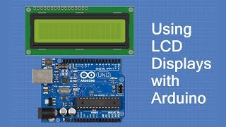 Using LCD Displays with Arduino [upl. by Farwell]