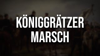 Der Königgrätzer Marsch • Beste Version [upl. by Krein]