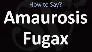 How to Pronounce Amaurosis Fugax CORRECTLY [upl. by Enattirb]