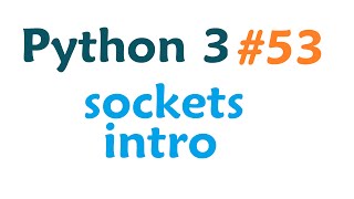 Python 3 Programming Tutorial  Sockets intro [upl. by Acassej]