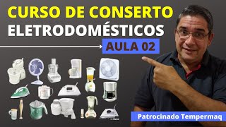 🔴Curso de Conserto de Eletrodomésticos  Aula 02 [upl. by Sivolc873]