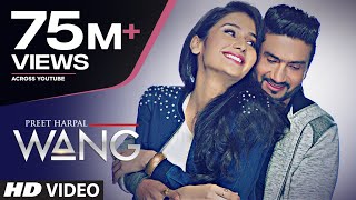 WANG Preet Harpal Video Song  Punjabi Songs 2017  TSeries [upl. by Anitac959]