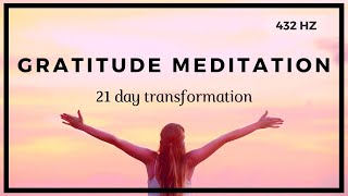 Gratitude Meditation ❤️️ 21 Day Transformation ❤️️ 432 HZ [upl. by Puritan766]