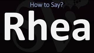 How to Pronounce Rhea CORRECTLY [upl. by Berenice]