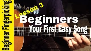 BEGINNERS Play Your First Fingerstyle Song in 60 MINUTES Lesson 3 [upl. by Ytisahcal]