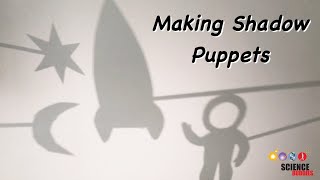 Making Shadow Puppets – STEM Activity [upl. by Conlin563]